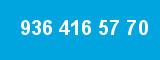 936 416 57 70